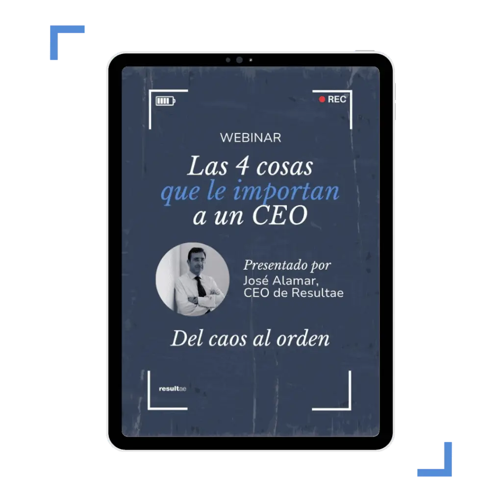 webinar sobre las cuatro cosas que le importan a un CEO, presentado por José Alamar de Resultae