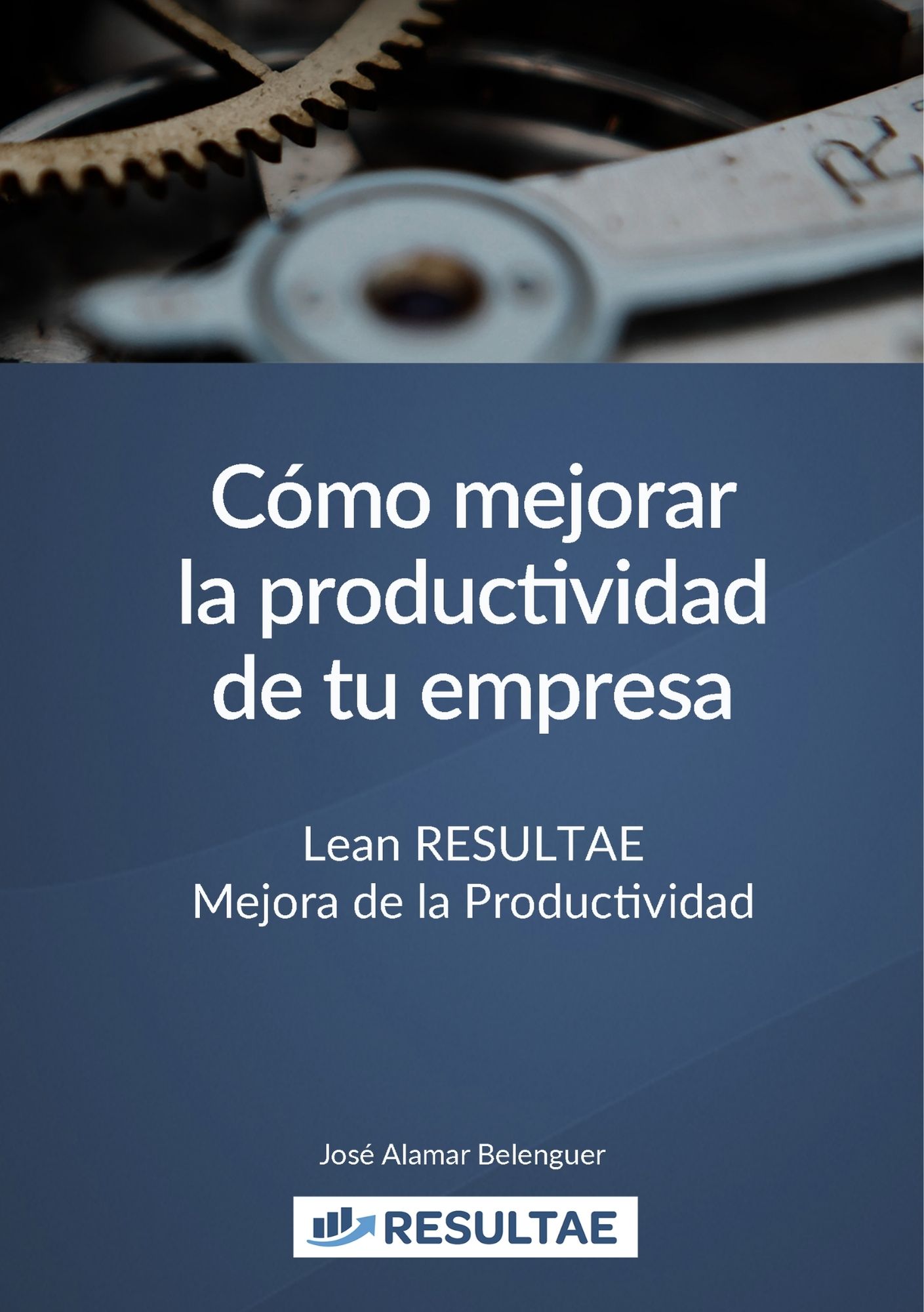 Diseño de portada del ebook de Resultae que indica cómo mejorar la productividad empresarial