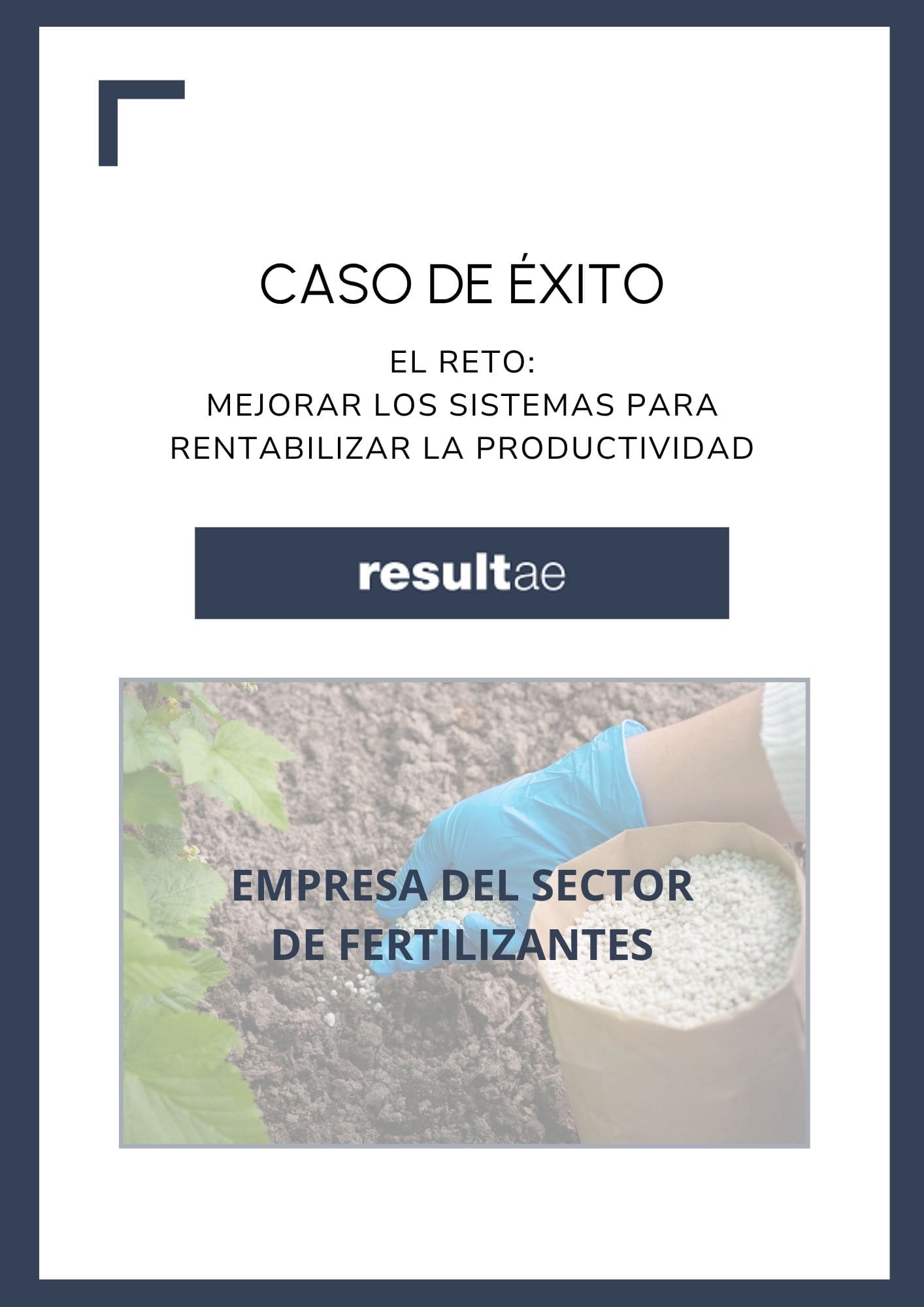 caso de éxito Resultae en el sector de fertilizantes – optimización de sistemas para aumentar la productividad