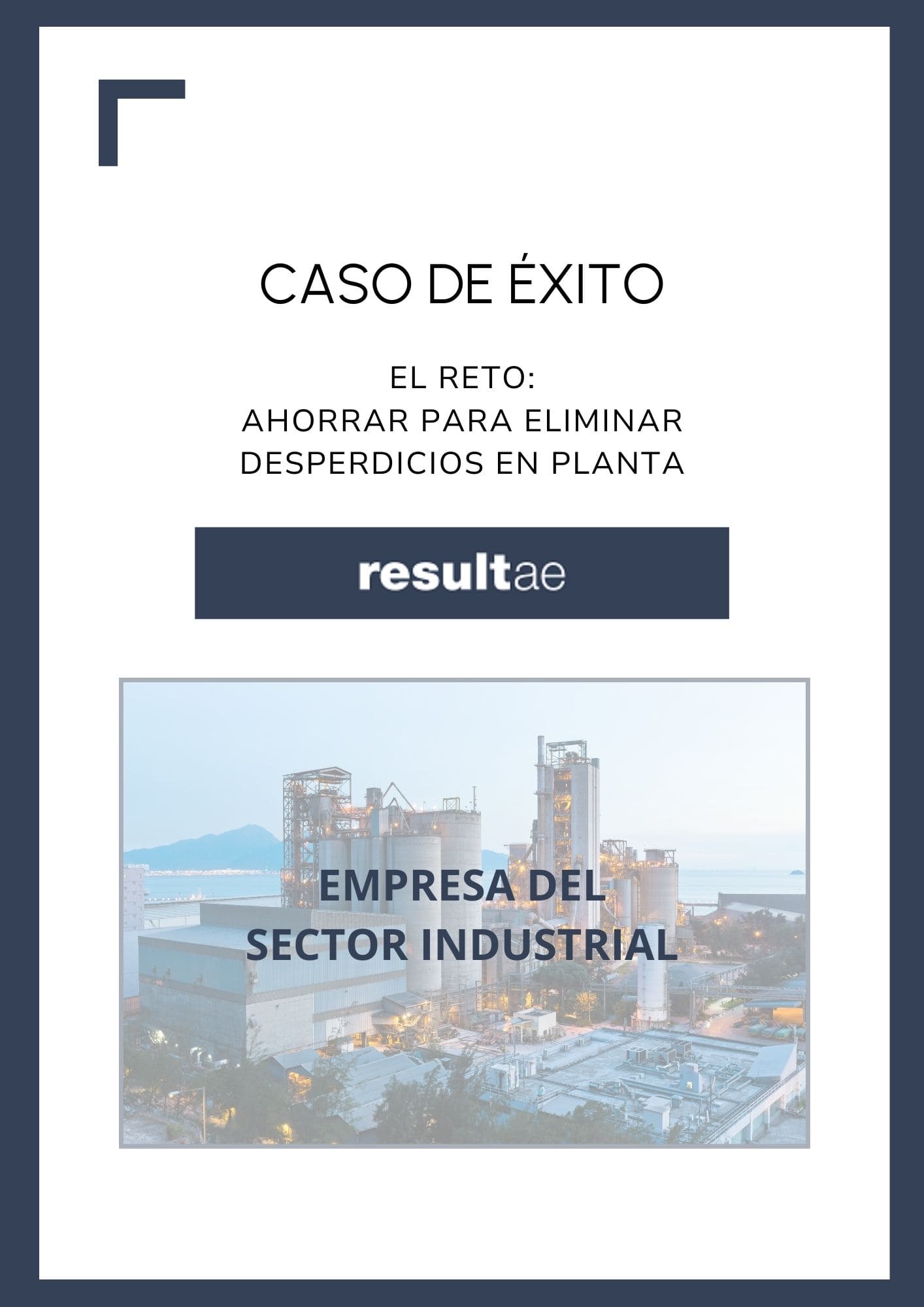 vista de planta industrial optimizada por Resultae para mejorar la rentabilidad reduciendo desperdicios en planta